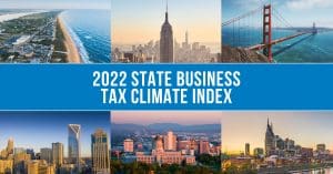 2022 State Business Tax Climate Index 2022 State Tax Rankings and 2022 State Business Rankings